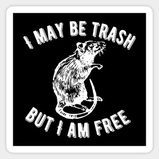 I Am Trash But I Am Free Rat Sticker